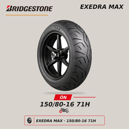 Bridgestone Exedra MAX 150/80-16 71H Ön Motosiklet Lastiği